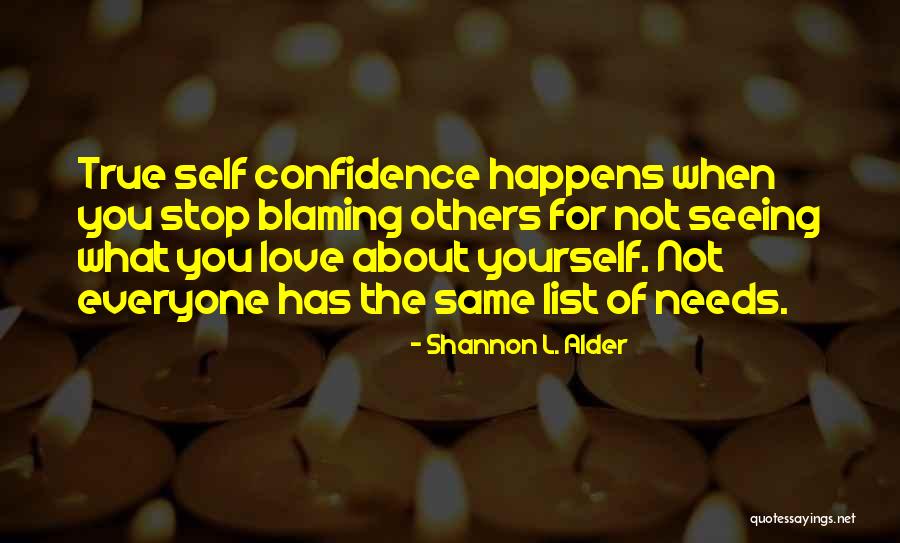 List Love Quotes By Shannon L. Alder List Love Quotes By Shannon L. Alder