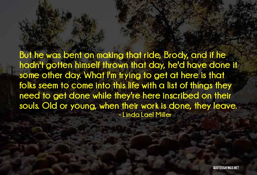 List Making Quotes By Linda Lael Miller List Making Quotes By Linda Lael Miller