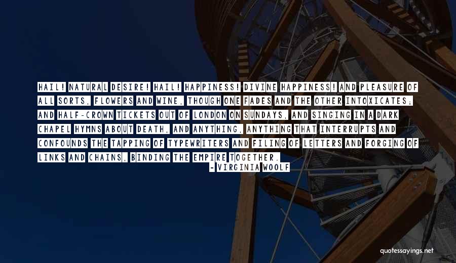List Margaret Wheatley Quotes By Virginia Woolf