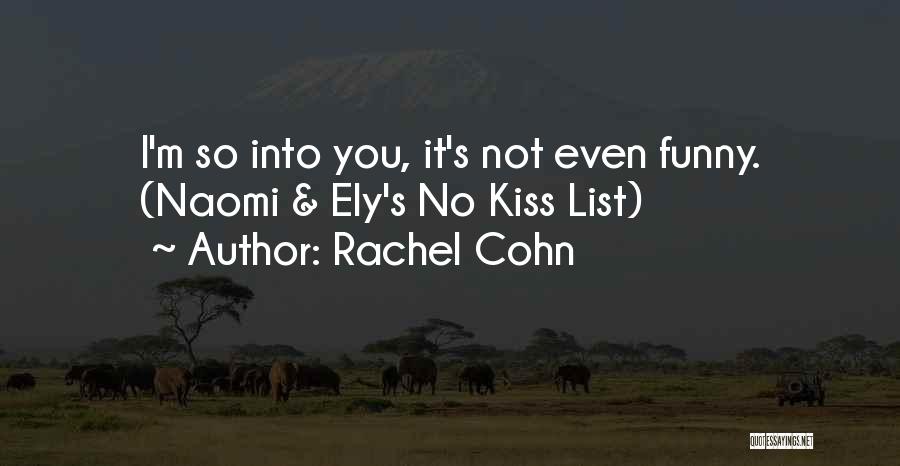 List Of Best Funny Quotes By Rachel Cohn