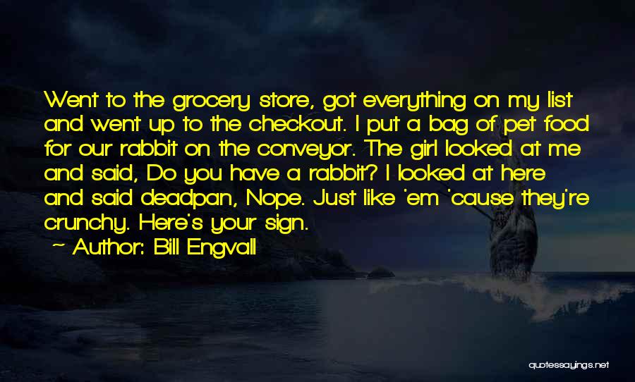 List Of Girl Quotes By Bill Engvall
