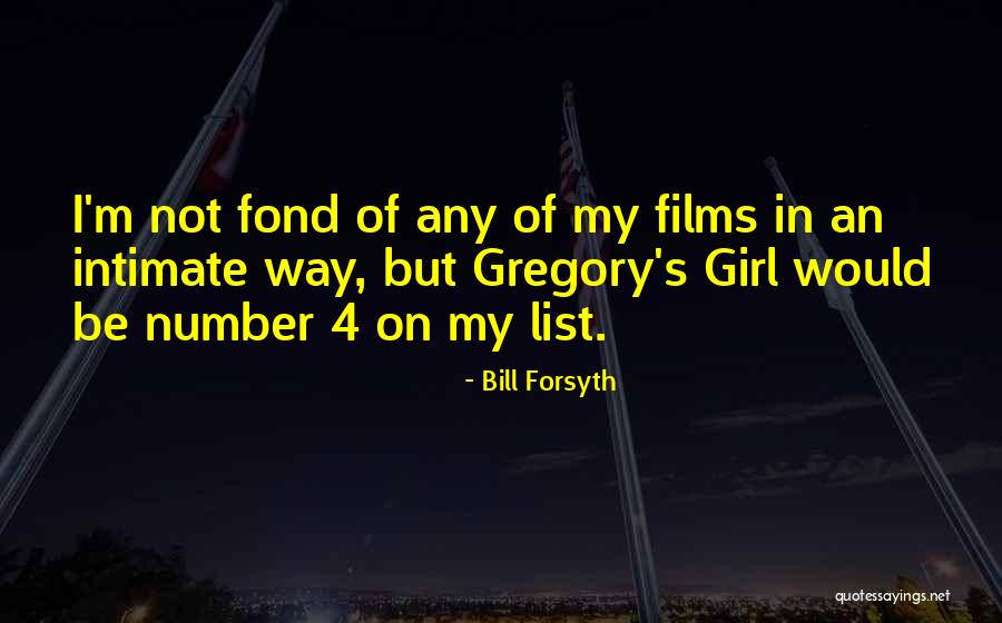 List Of Girl Quotes By Bill Forsyth