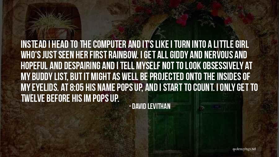 List Of Girl Quotes By David Levithan