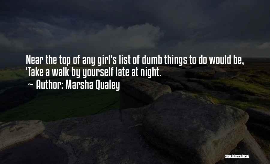 List Of Girl Quotes By Marsha Qualey