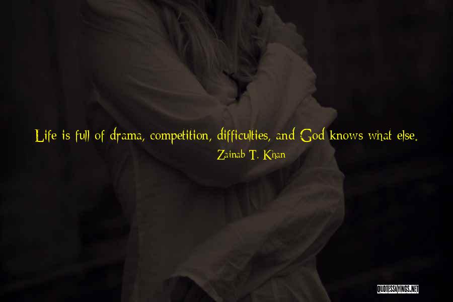 List Of Inspirational Quotes By Zainab T. Khan List Of Inspirational Quotes By Zainab T. Khan