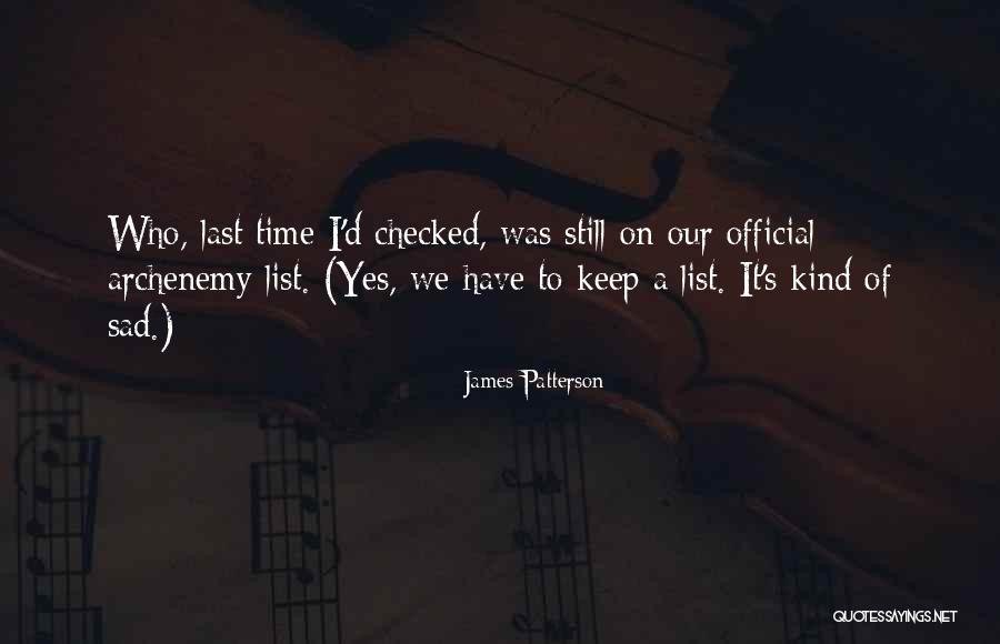 List Of Kind Quotes By James Patterson List Of Kind Quotes By James Patterson