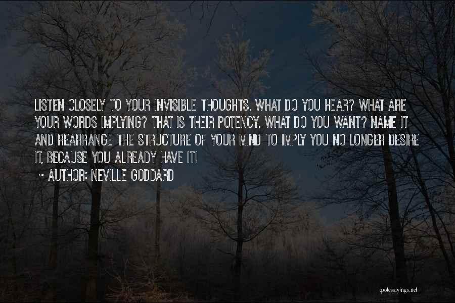 Listen Closely Quotes By Neville Goddard