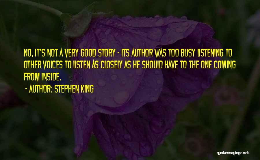 Listen Closely Quotes By Stephen King