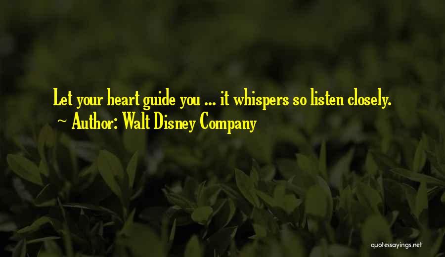 Listen Closely Quotes By Walt Disney Company