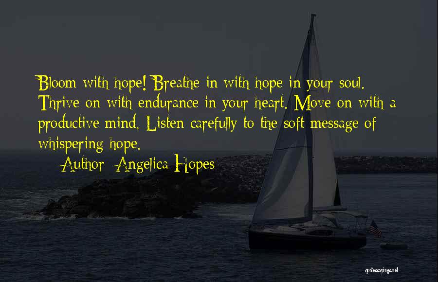 Listen Heart Mind Quotes By Angelica Hopes