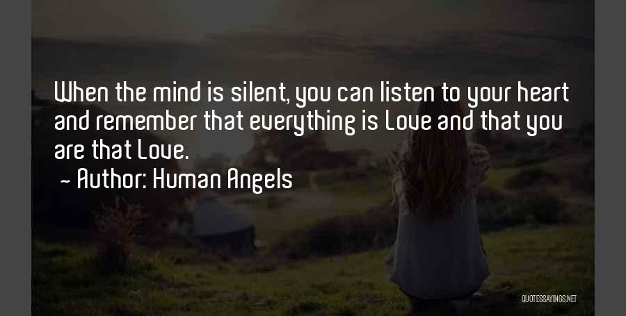 Listen Heart Mind Quotes By Human Angels