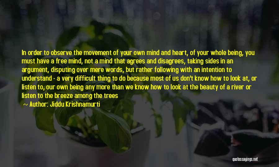 Listen Heart Mind Quotes By Jiddu Krishnamurti