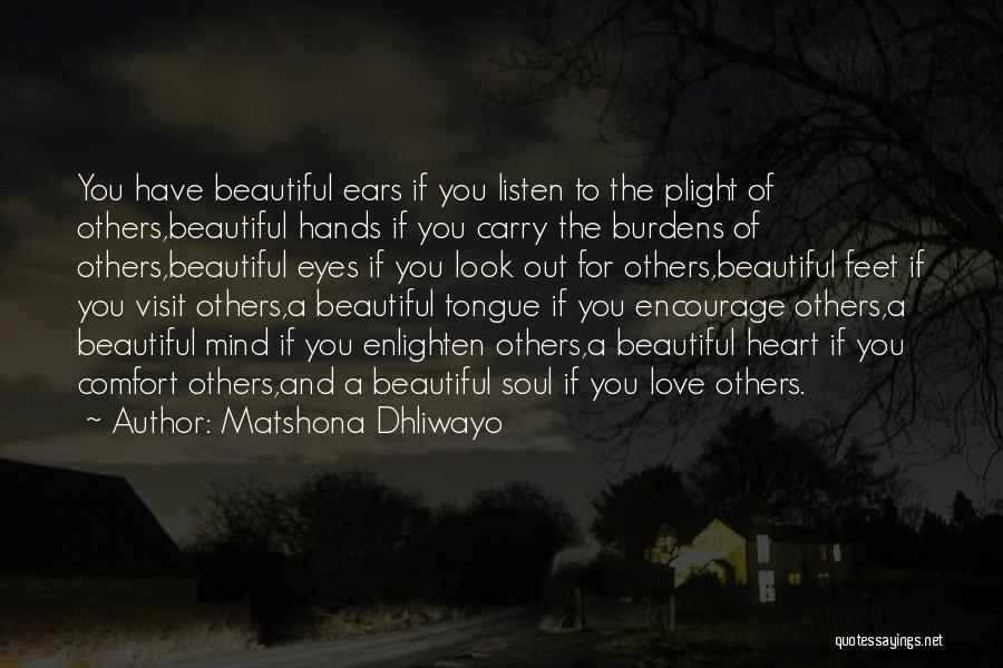 Listen Heart Mind Quotes By Matshona Dhliwayo