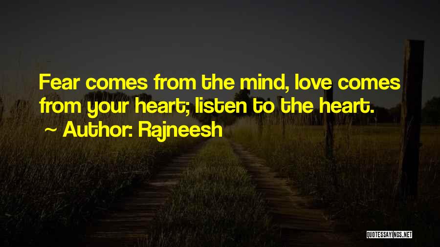 Listen Heart Mind Quotes By Rajneesh