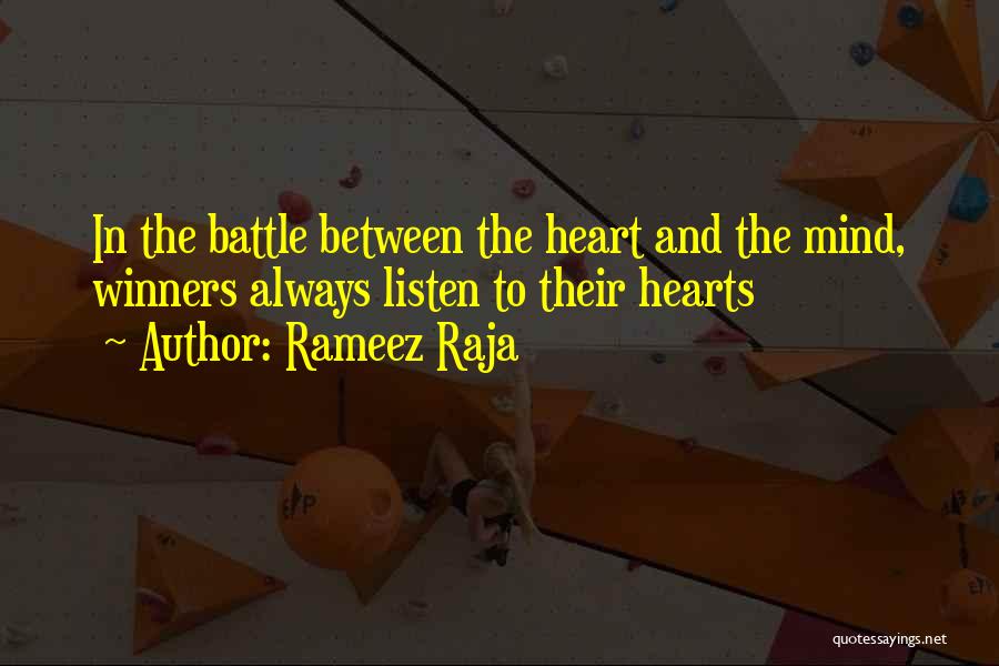 Listen Heart Mind Quotes By Rameez Raja