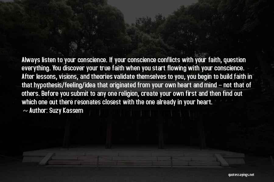 Listen Heart Mind Quotes By Suzy Kassem