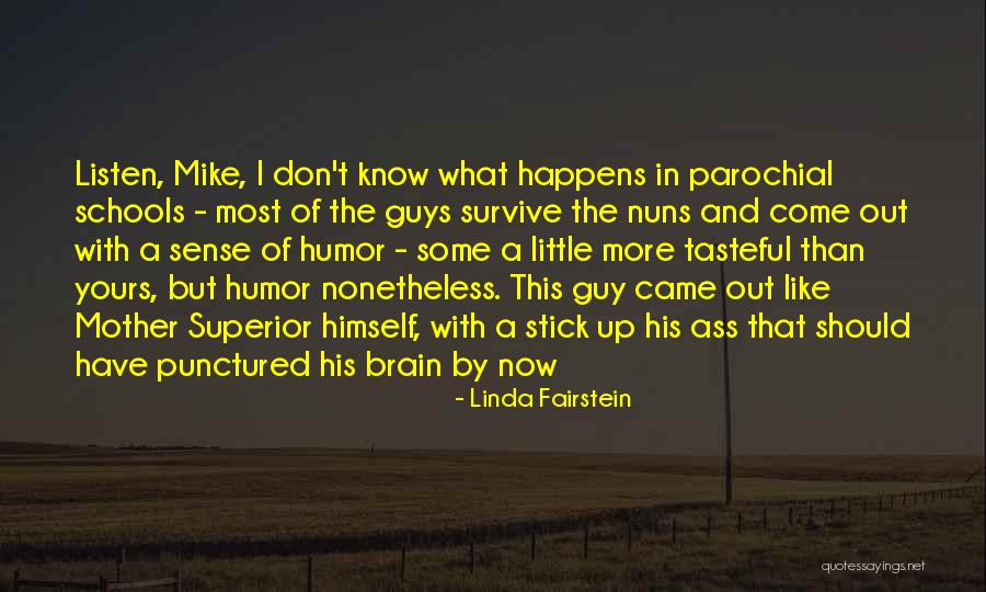 Listen Linda Quotes By Linda Fairstein Listen Linda Quotes By Linda Fairstein