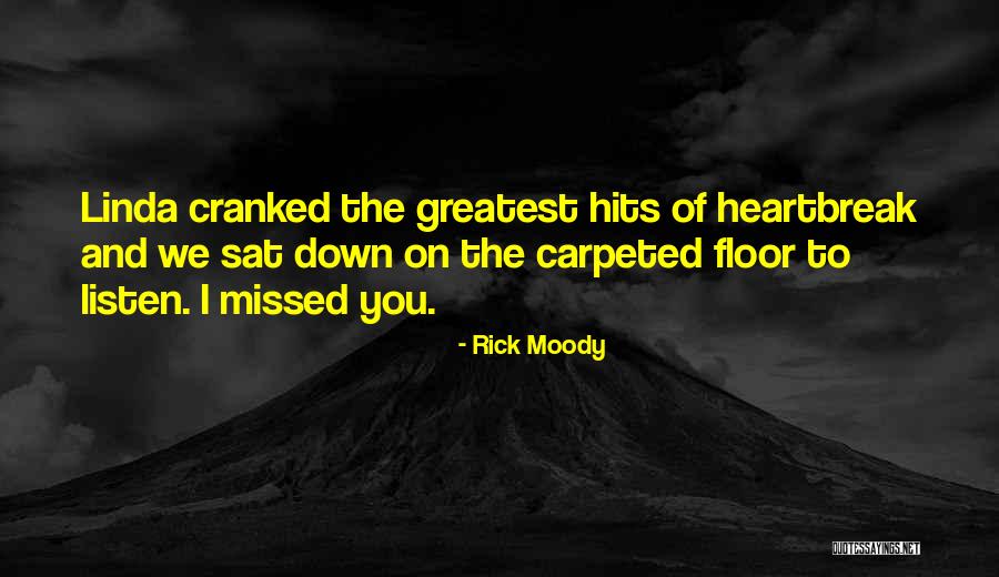 Listen Linda Quotes By Rick Moody Listen Linda Quotes By Rick Moody