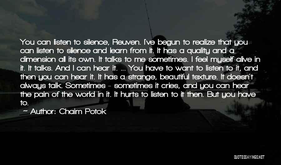 Listen More Talk Less Quotes By Chaim Potok