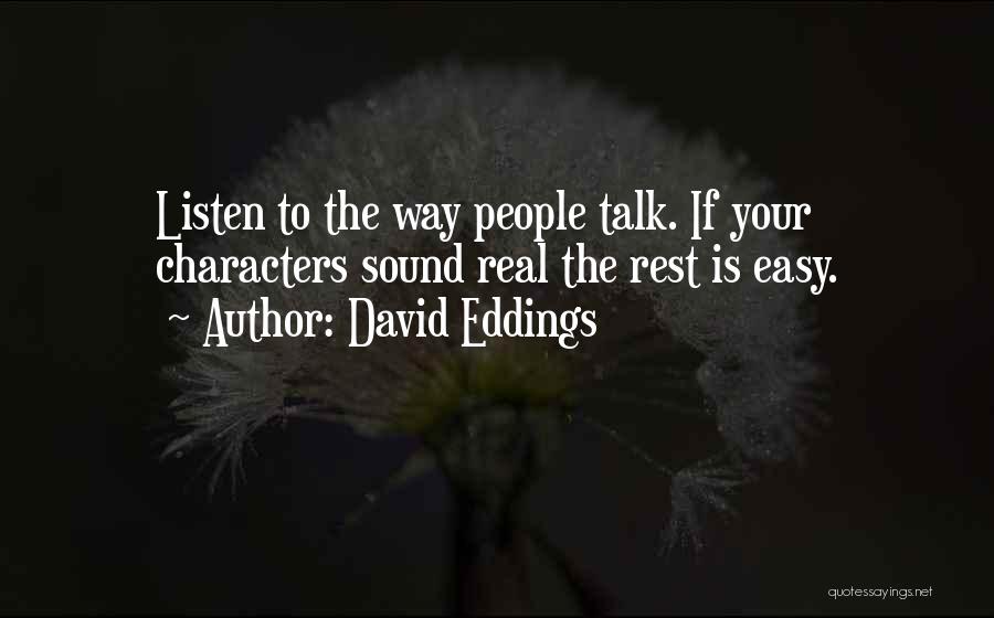 Listen More Talk Less Quotes By David Eddings