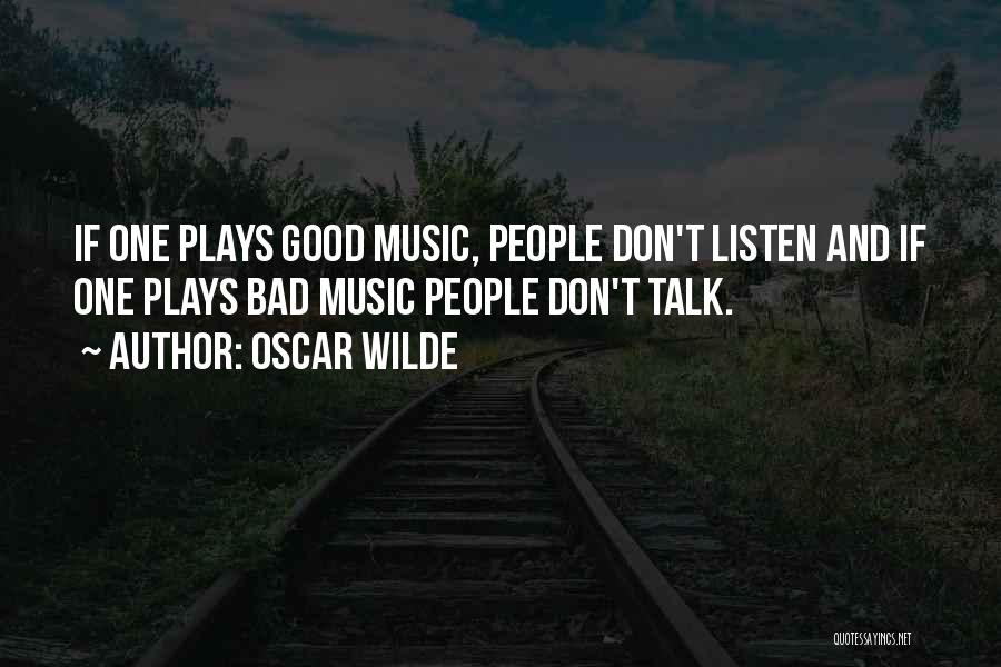 Listen More Talk Less Quotes By Oscar Wilde