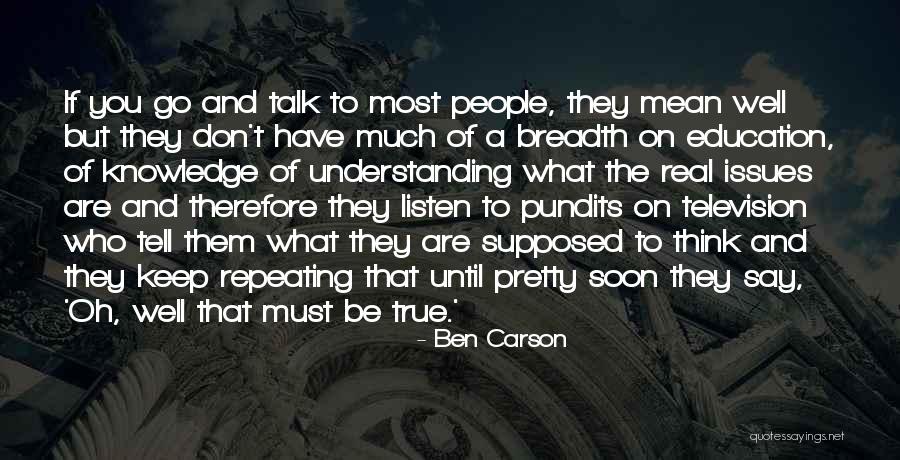 Listen More Than You Talk Quotes By Ben Carson Listen More Than You Talk Quotes By Ben Carson