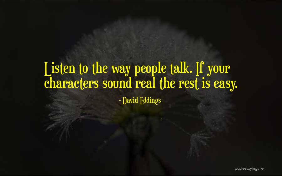 Listen More Than You Talk Quotes By David Eddings Listen More Than You Talk Quotes By David Eddings