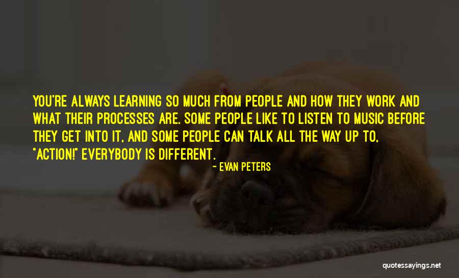 Listen More Than You Talk Quotes By Evan Peters Listen More Than You Talk Quotes By Evan Peters