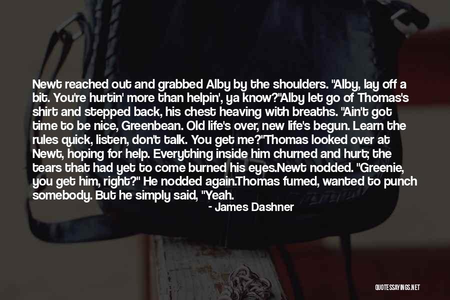 Listen More Than You Talk Quotes By James Dashner Listen More Than You Talk Quotes By James Dashner