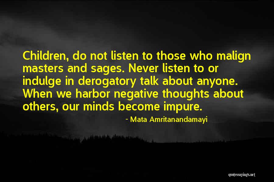 Listen More Than You Talk Quotes By Mata Amritanandamayi Listen More Than You Talk Quotes By Mata Amritanandamayi