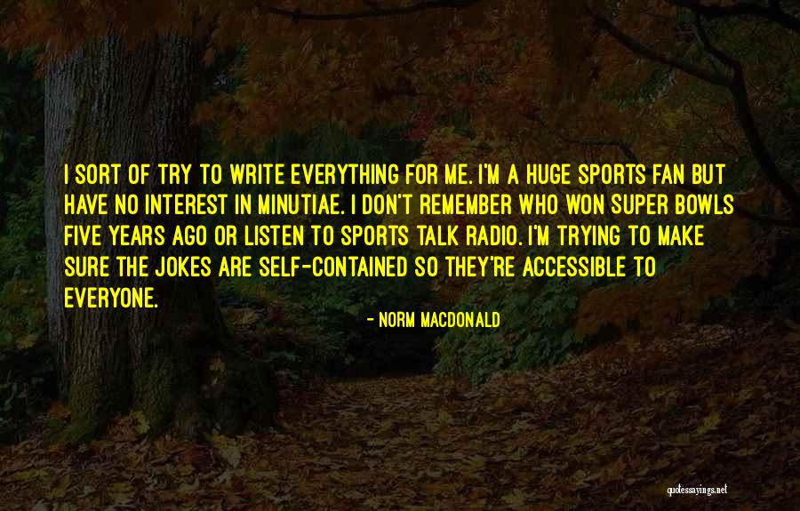 Listen More Than You Talk Quotes By Norm MacDonald Listen More Than You Talk Quotes By Norm MacDonald