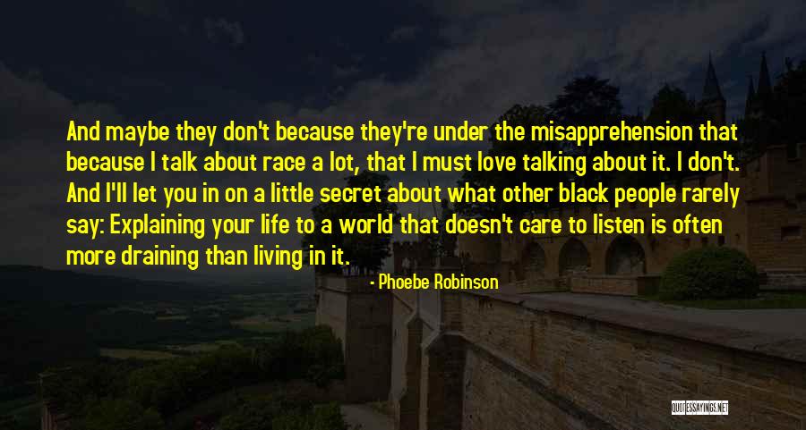 Listen More Than You Talk Quotes By Phoebe Robinson Listen More Than You Talk Quotes By Phoebe Robinson