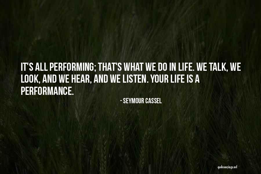 Listen More Than You Talk Quotes By Seymour Cassel Listen More Than You Talk Quotes By Seymour Cassel