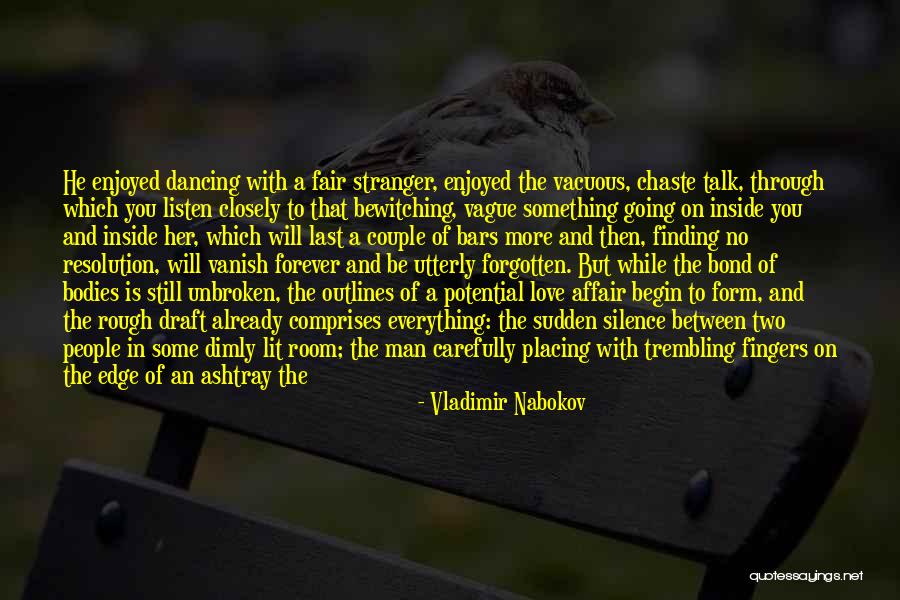 Listen More Than You Talk Quotes By Vladimir Nabokov Listen More Than You Talk Quotes By Vladimir Nabokov