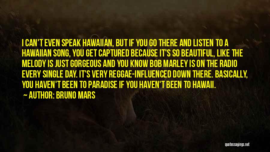Listen Song Quotes By Bruno Mars