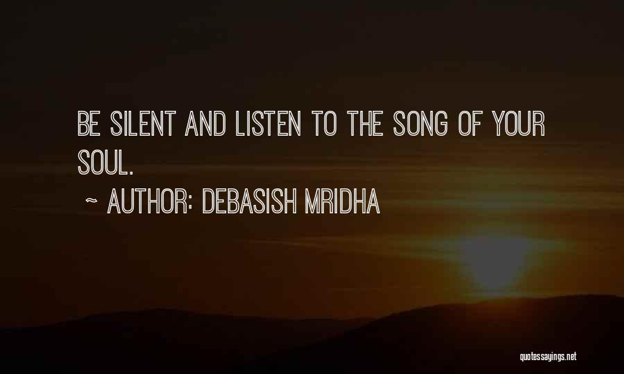 Listen Song Quotes By Debasish Mridha