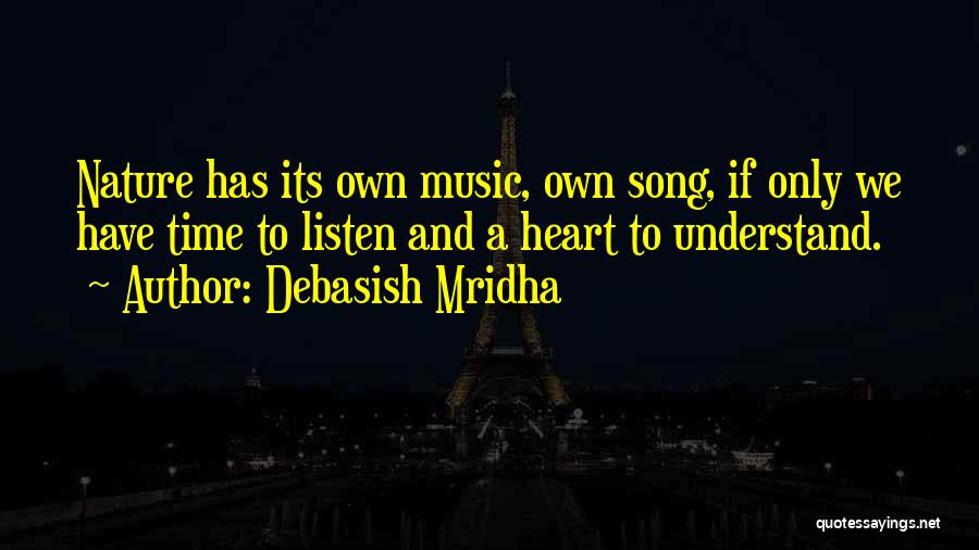 Listen Song Quotes By Debasish Mridha