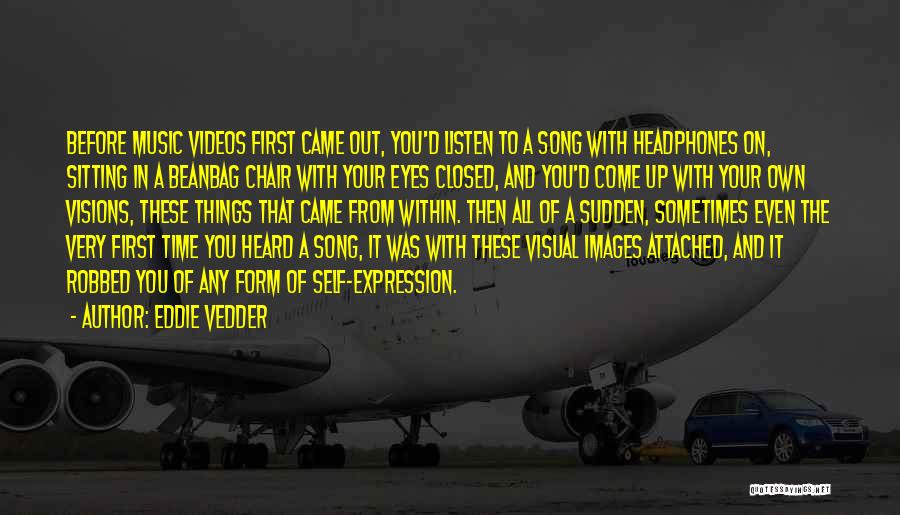 Listen Song Quotes By Eddie Vedder