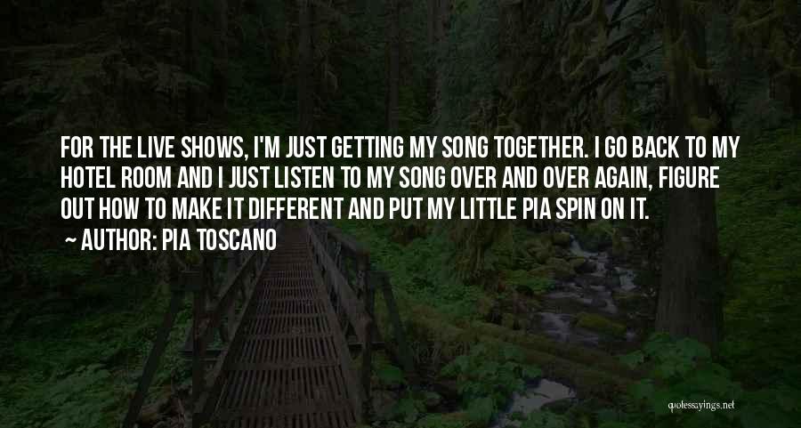 Listen Song Quotes By Pia Toscano