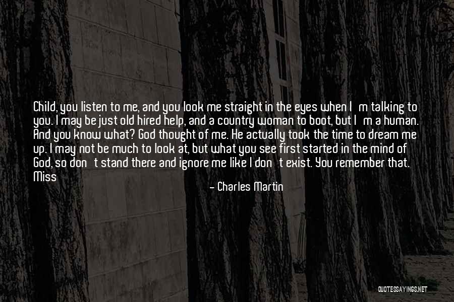 Listen The First Time Quotes By Charles Martin