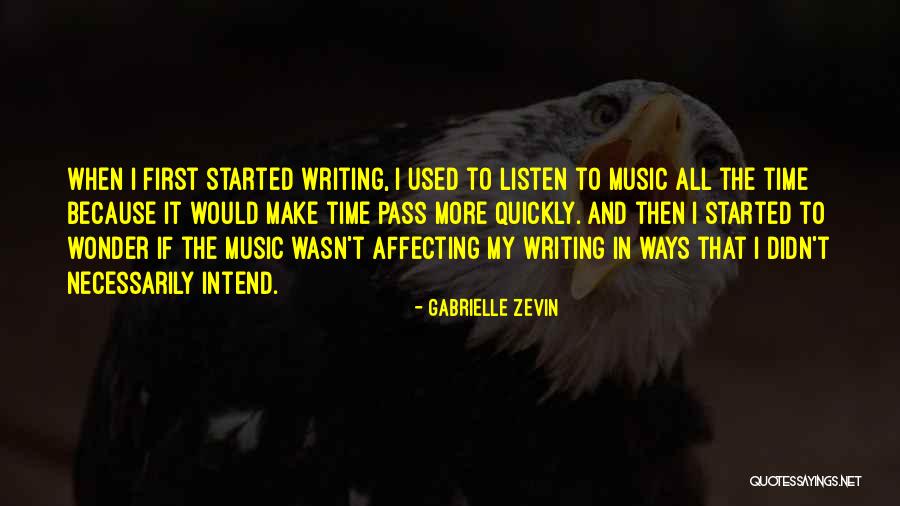 Listen The First Time Quotes By Gabrielle Zevin