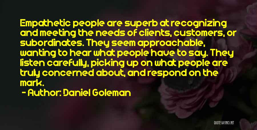Listen To Customers Quotes By Daniel Goleman