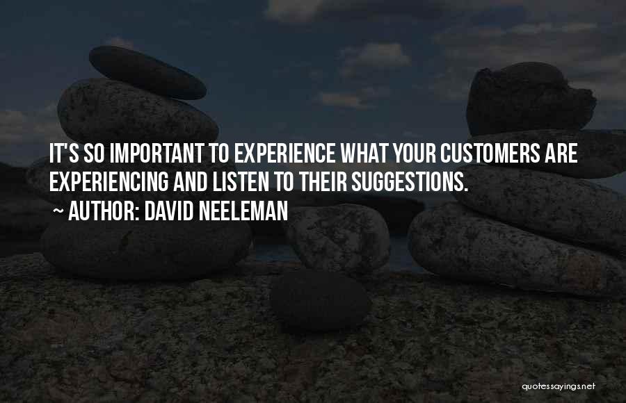 Listen To Customers Quotes By David Neeleman