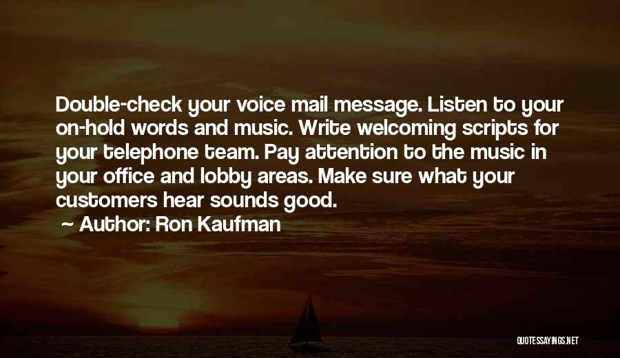 Listen To Customers Quotes By Ron Kaufman