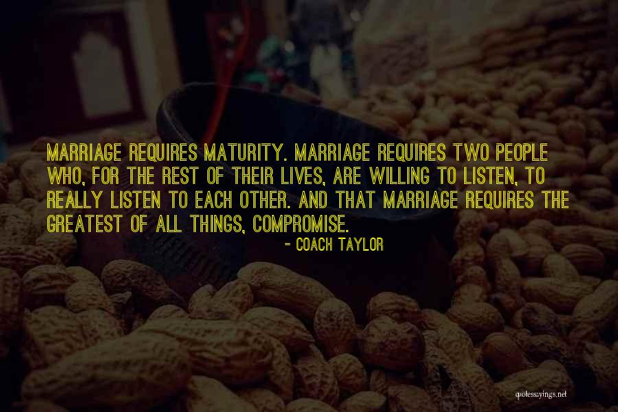 Listen To Each Other Quotes By Coach Taylor Listen To Each Other Quotes By Coach Taylor
