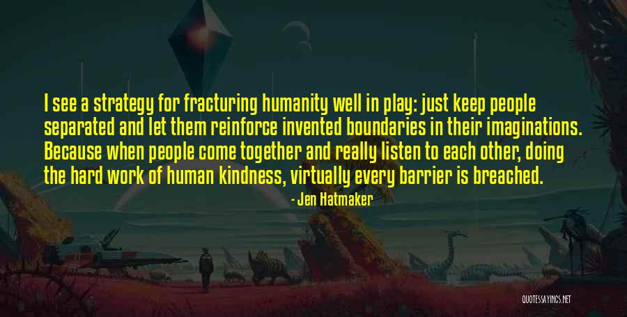 Listen To Each Other Quotes By Jen Hatmaker Listen To Each Other Quotes By Jen Hatmaker