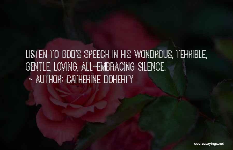 Listen To God Quotes By Catherine Doherty