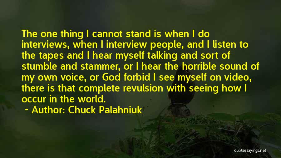 Listen To God Quotes By Chuck Palahniuk