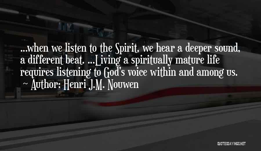 Listen To God Quotes By Henri J.M. Nouwen