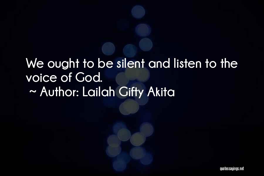 Listen To God Quotes By Lailah Gifty Akita